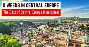 2 Weeks in Central Europe: The Best of Central Europe in 2 Weeks! | Central Europe Travel Guide