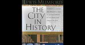 Plot summary, “The City in History” by Lewis Mumford in 5 Minutes - Book Review