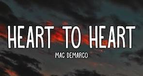 Mac DeMarco - Heart To Heart (Lyrics)