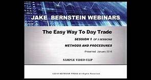 JAKE BERNSTEIN THE EASY WAY TO DAY TRADE - SESSION 1 PREVIEW