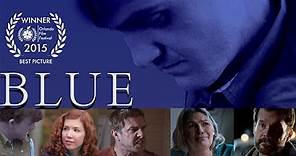Blue (2017) | Full Movie | Kelly McGillis | Kenny Johnson | Michele Martin