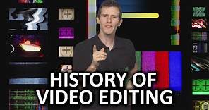 History of Video Editing As Fast As Possible