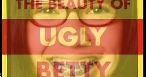 The Beauty of Ugly Betty: Presented by SOAPNet