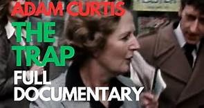 The Trap | Adam Curtis Full Documentary | What Happened to Our Dreams of Freedom | Part 1