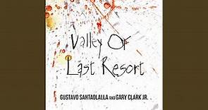 Valley of Last Resort (From "Freak Power")