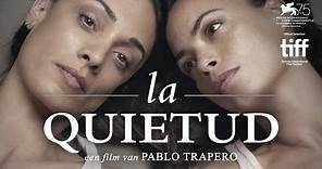 LA QUIETUD - Officiële NL trailer