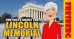 National Monuments: Fun Facts about the Lincoln Memorial (Educational Videos for Students)