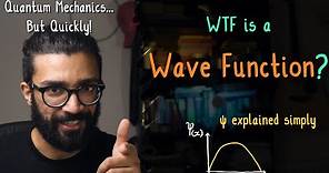 Wave Functions in Quantum Mechanics: The SIMPLE Explanation | Quantum Mechanics... But Quickly