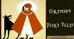 GRIMM'S FAIRY TALES - Grimm's Fairy Tales by The Brothers Grimm - Unabridged audiobook - FAB