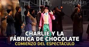 CHARLIE Y LA FÁBRICA DE CHOCOLATE - Comienzo del espectáculo (Gira 2023/2024)