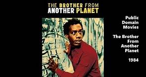 The Brother From Another Planet 1984 - Public Domain Movies / Full