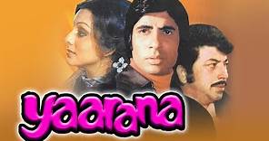Yaarana (1981) Full Hindi Movie | Amitabh Bachchan, Amjad Khan, Neetu Singh, Tanuja, Kader Khan