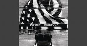 LONG.LIVE.A$AP (Full Deluxe Album)