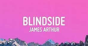 James Arthur - Blindside (Lyrics)
