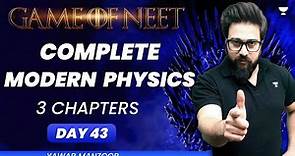 Complete Modern Physics | 3 Chapters | GAME OF NEET | Yawar Manzoor