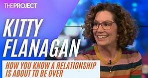 Kitty Flanagan On How You Know A Relationship Is About To Be Over