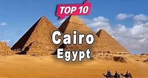 Top 10 Places to Visit in Cairo | Egypt - English
