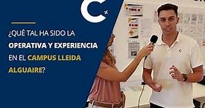 ¿Qué tal ha sido la operativa y experiencia en el Campus Lleida Alguaire?