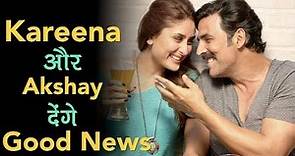 Akshay Kumar and Kareena Kapoor movie 'Good News' Release date