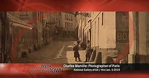 WETA Around Town:Charles Marville: Photographer of Paris