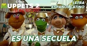 Es Una Secuela - Muppets 2: Los Más Buscados // LETRA ESPAÑOL LATINO
