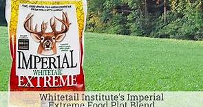 Whitetail Institute's Imperial Extreme Food Plot Blend