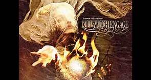 Killswitch Engage Disarm the Descent (Full Album)