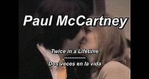 Paul McCartney - Twice in a Lifetime - Subtitulada (Español / Inglés)