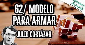62/ Modelo Para Armar por Julio Cortázar | Resúmenes de Libros