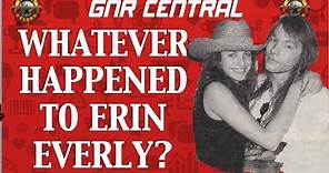 Guns N' Roses Whatever Happened to Erin Everly? Sweet Child of Mine