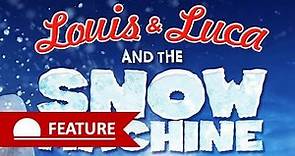 Louis & Luca and the Snow Machine I Full Feature I Christmas 2020 I Hugh Bonneville