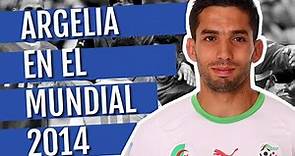Argelia en el Mundial 2014: Llega a la segunda ronda e incomoda al futuro campeón