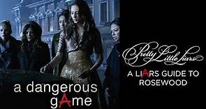 Pretty Little Liars - A dAngerous gAme - "A LiArs Guide to Rosewood" (4x00)
