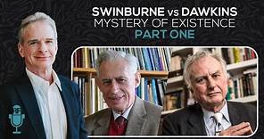 Part One: Swinburne vs Dawkins on the Mystery of Existence | Reasonable Faith Podcast
