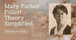 Mary Parker Follett Theory Simplified