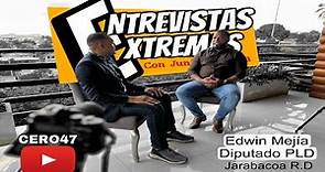ENTREVISTA EXTREMA - Edwin Mejía Diputado PLD Jarabacoa R.D