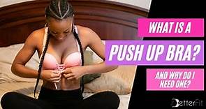 What Is a Push-Up Bra? (Yes, You Should Try One)
