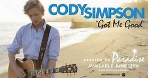 01. Got Me Good - Cody Simpson Cody Simpson [Preview To Paradise] EP (Audio)