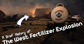 A Brief History of: The West Texas Fertilizer Explosion (Short Documentary)