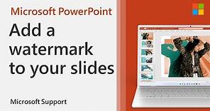 How to add a watermark in PowerPoint | Microsoft