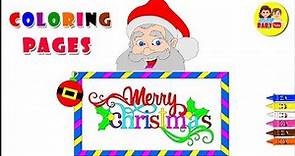 Merry Christmas | Christmas Coloring Page For Kids| How To Color Santa