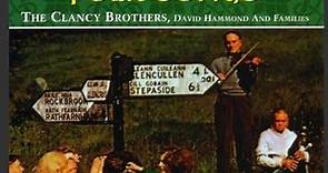 The Clancy Brothers, David Hammond And Families - Irish Traditional Folk Songs