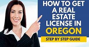 How To Get A Real Estate License In Oregon - Learn How To Become A Real Estate Agent In Oregon