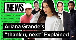 Ariana Grande’s “thank u, next” Explained | Song Stories