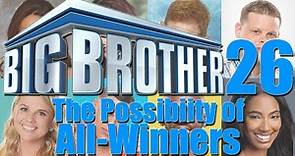 Big Brother 26 - The Possibility of Big Brother: All-Winners