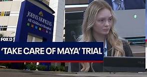 'Take Care of Maya' trial