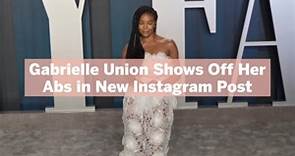Gabrielle Union Shows Off Her Abs in New Instagram Post