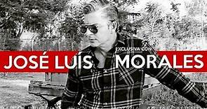 José Luis Morales en Exclusiva