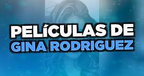 Las mejores películas de Gina Rodriguez