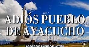 Adiós Pueblo De Ayacucho - Trio Ayacucho (Letra Oficial)